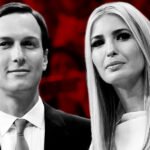 Investigate Ivanka and Jared: The White House Grift That Republicans Are Ignoring