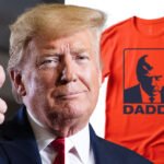 Trump Now Selling ‘DADDY’ Mugshot T-Shirts After MAGA World Embraces Nickname